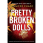 Pretty Broken Dolls: An absolutely gripping crime thriller packed with mystery and suspense - Paperback