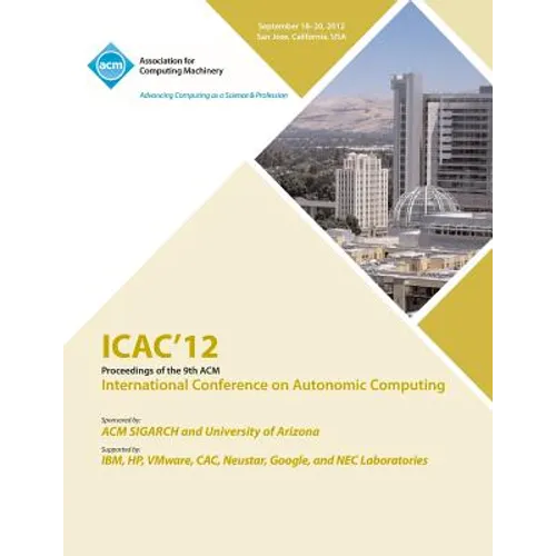 Icac 12 Proceedings of the 9th ACM International Conference on Autonomic Computing - Paperback