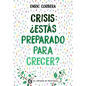 Crisis, ¿Estas Preparado Para Crecer? - Paperback
