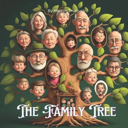 The Family Tree: A Children's Rhyming Picture Story Book Tale of Family Ancestry and Relationships - Paperback