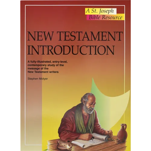 New Testament Introduction: A Fully-Illustrated, Entry-Level, Contemporary Study of the Message of the New Testament Writers - Paperback