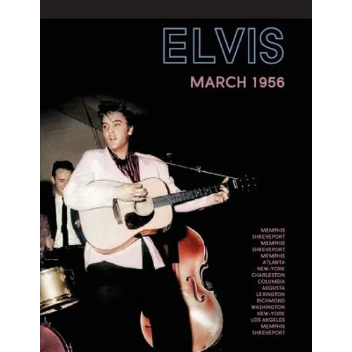 Elvis, March 1956 - Paperback