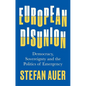 European Disunion: Democracy, Sovereignty and the Politics of Emergency - Hardcover