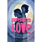 Unrequited Love: When your heart says "yes" but theirs says "no"... Workbook - Paperback