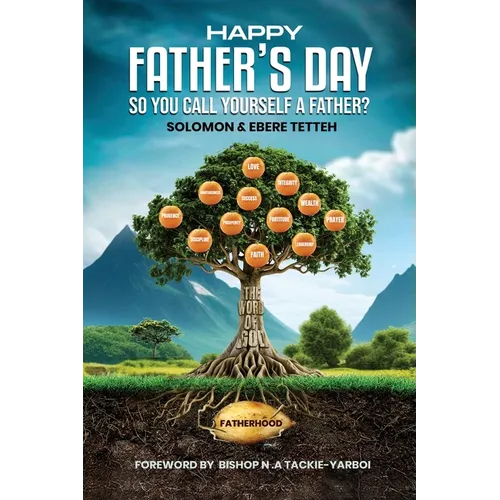 Happy Father's Day: So You Call Yourself a Father? - Paperback