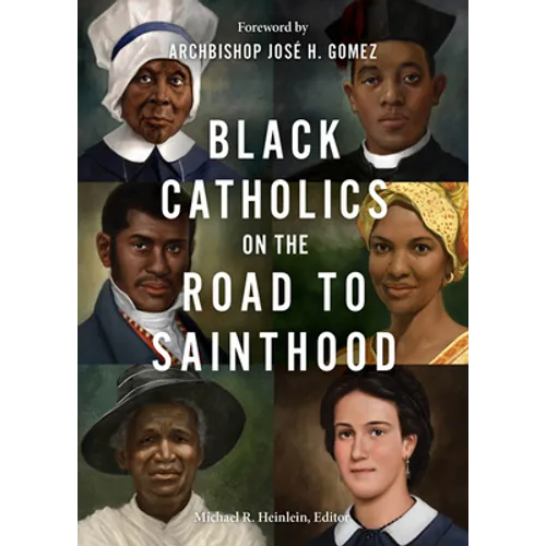 Black Catholics on the Road to Sainthood - Paperback