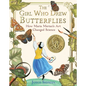 The Girl Who Drew Butterflies: How Maria Merian's Art Changed Science - Hardcover