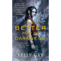 The Better Part of Darkness - Paperback