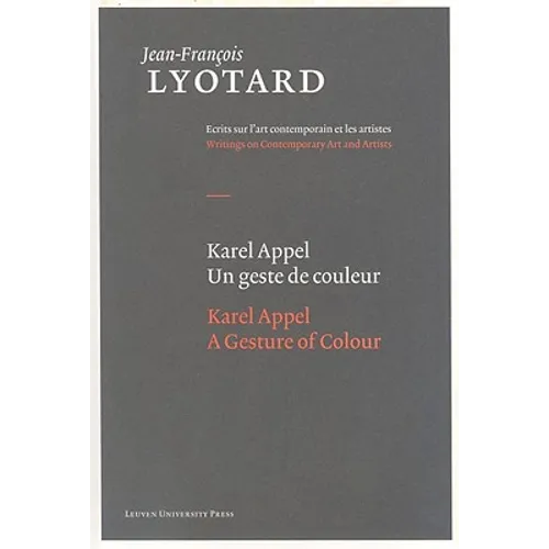 Karel Appel, a Gesture of Colour - Hardcover