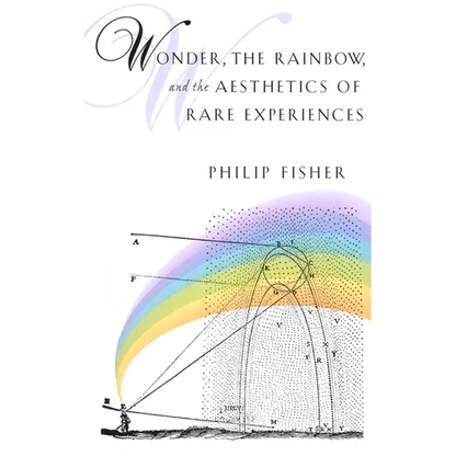 Wonder, the Rainbow, and the Aesthetics of Rare Experiences - Paperback