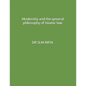 Modernity and the general philosophy of Islamic law. - Paperback