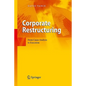 Corporate Restructuring: From Cause Analysis to Execution - Hardcover