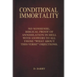 Conditional Immortality: Biblical proof of Annihilation in Hell. - Paperback