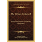 The Virtues Awakened: From the Treatise on Perfect Happiness - Paperback