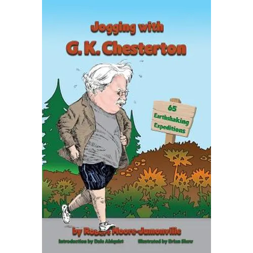 Jogging with G.K. Chesterton: 65 Earthshaking Expeditions - Paperback