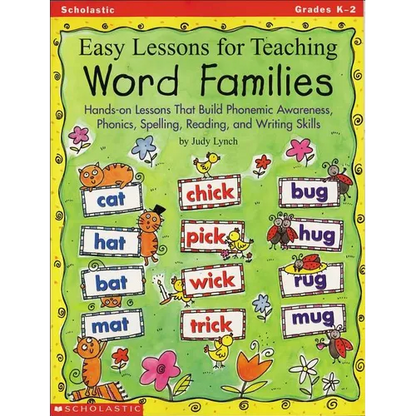 Easy Lessons for Teaching Word Families: Hands-On Lessons That Build Phonemic Awareness, Phonics, Spelling, Reading, and Writing Skills - Paperback