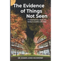 The Evidence of Things Not Seen: A contemporary novel of a family in conflict and crisis - Paperback
