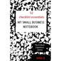 52 Checklist Essentials My Small Business Notebook - Paperback