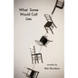 What Some Would Call Lies - Paperback