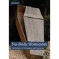 No-Body Homicides: The Evolution of Investigation and Prosecution - Paperback
