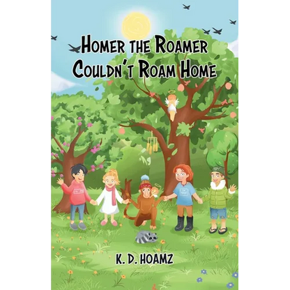 Homer the Roamer Couldn't Roam Home - Paperback