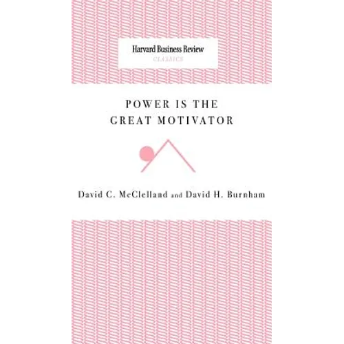 Power Is the Great Motivator - Hardcover