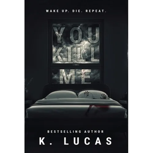 You Kill Me - Hardcover