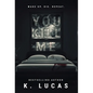 You Kill Me - Hardcover
