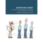 Survivor Cadet: A Perspective on Attending the U.S. Coast Guard Academy in the 1970s - Hardcover