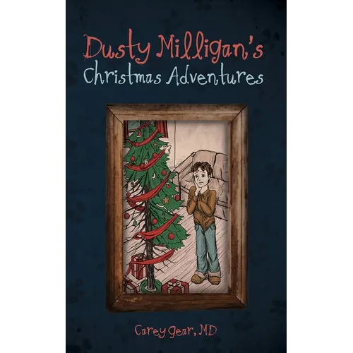 Dusty Milligan's Christmas Adventures - Hardcover