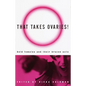 That Takes Ovaries!: Bold Females and Their Brazen Acts - Paperback