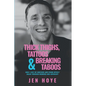 Thick Thighs, Tattoos & Breaking Taboos: How I Lost My Brother and Found Myself Again Through Running and Advocacy - Paperback