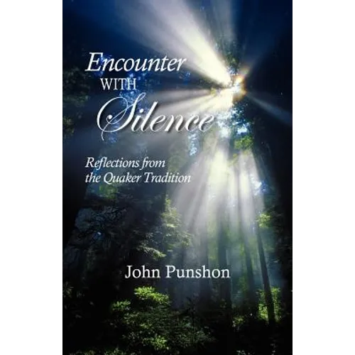 Encounter With Silence: Reflections from the Quaker Tradition - Paperback