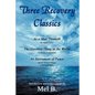 Three Recovery Classics: As a Man Thinketh by James Allen The Greatest Thing in the World by Henry Drummond An Instrument of Peace the St. Fran - Paperback