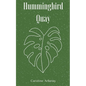 Hummingbird Quay - Paperback