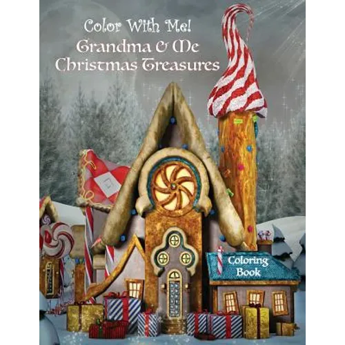 Color With Me! Grandma & Me Christmas Treasures Coloring Book - Paperback