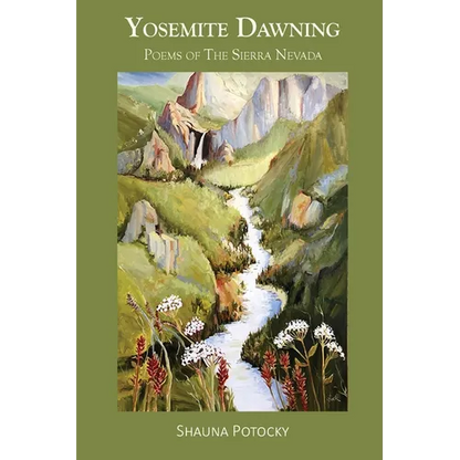 Yosemite Dawning: Poems of the Sierra Nevada - Paperback