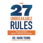 The 27 Unbreakable Rules: Build a $100M+ Brick + Mortar CPG Brand - Paperback