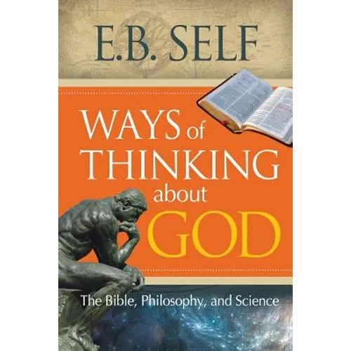 Ways of Thinking about God: The Bible, Philosophy, and Science - Paperback