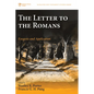 The Letter to the Romans: Exegesis and Application - Hardcover