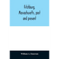 Fitchburg, Massachusetts, past and present - Paperback