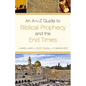 An A-To-Z Guide to Biblical Prophecy and the End Times - Paperback