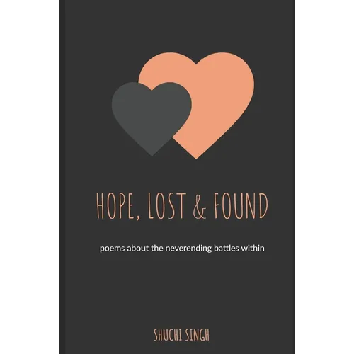 Hope, Lost & Found: Poems For Your Soul - Paperback