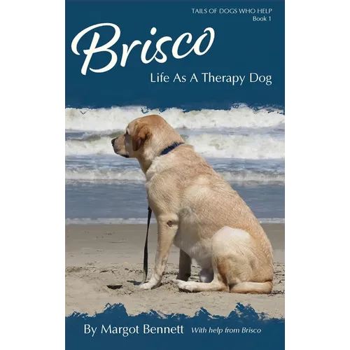 Brisco, Life As A Therapy Dog - Hardcover