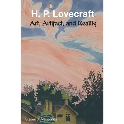 H. P. Lovecraft: Art, Artifact, and Reality - Paperback