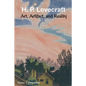 H. P. Lovecraft: Art, Artifact, and Reality - Paperback