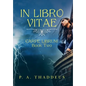 In Libro Vitae: Carpe Librum: Book Two - Hardcover