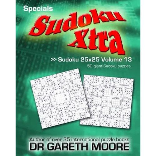 Sudoku 25x25 Volume 13: Sudoku Xtra Specials - Paperback