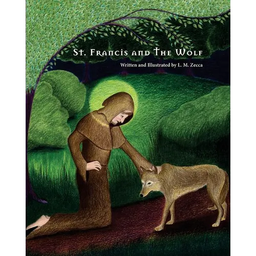St. Francis and The Wolf: Deluxe Second Edition with Prayers - Paperback