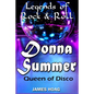 Legends of Rock & Roll - Donna Summer: Queen of Disco - Paperback
